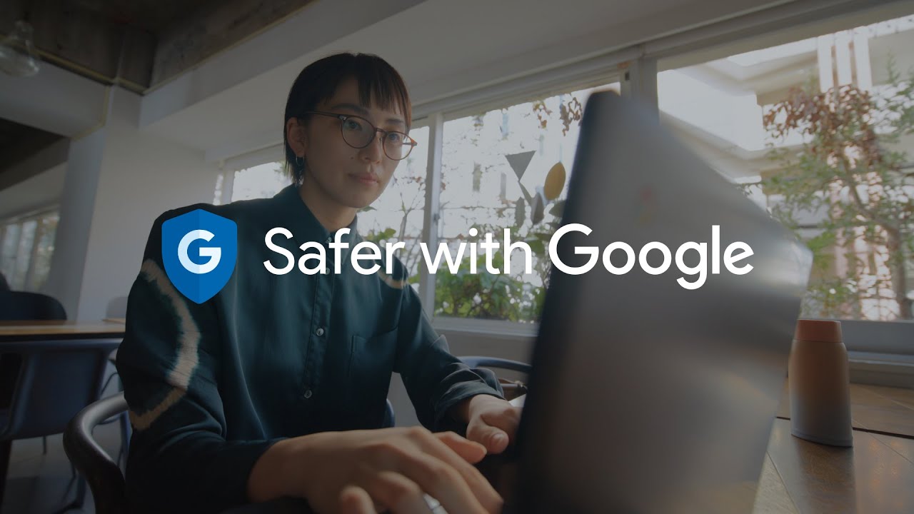 Safer with Google : 「セキュリティ対策が、もっと安心に」篇 15 秒