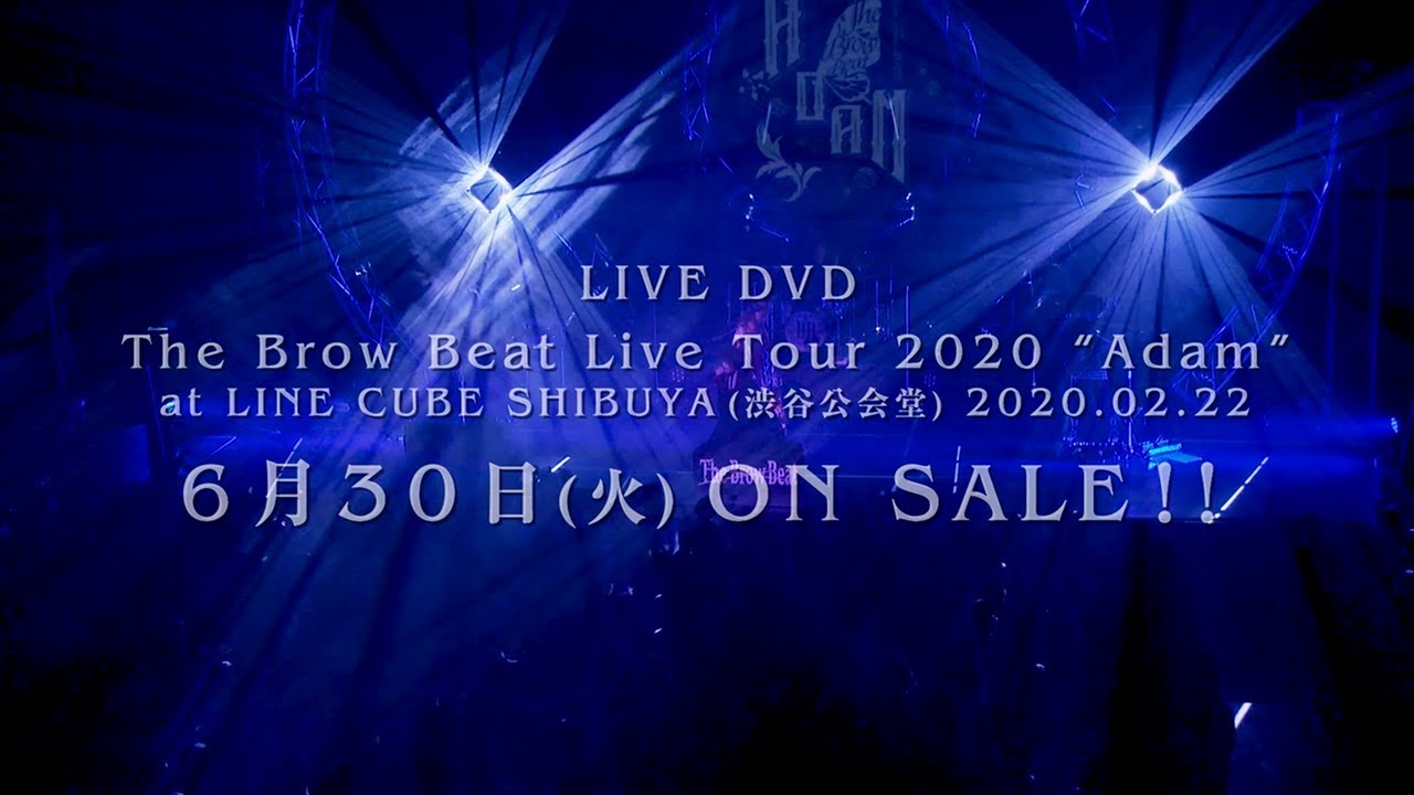 The Brow Beat 「The Brow Beat Live Tour 2020 “Adam” at LINE CUBE