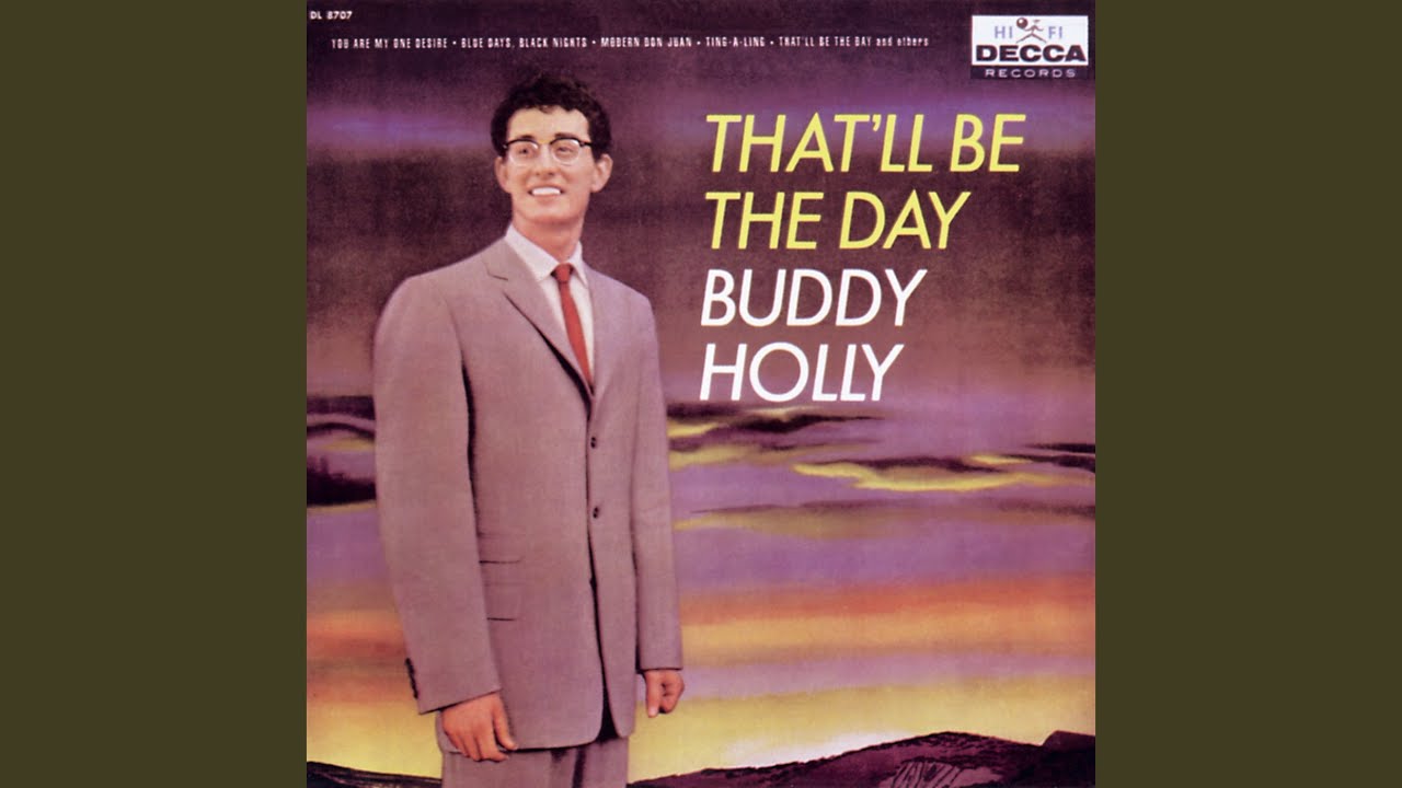 That'll Be The Day - YouTube