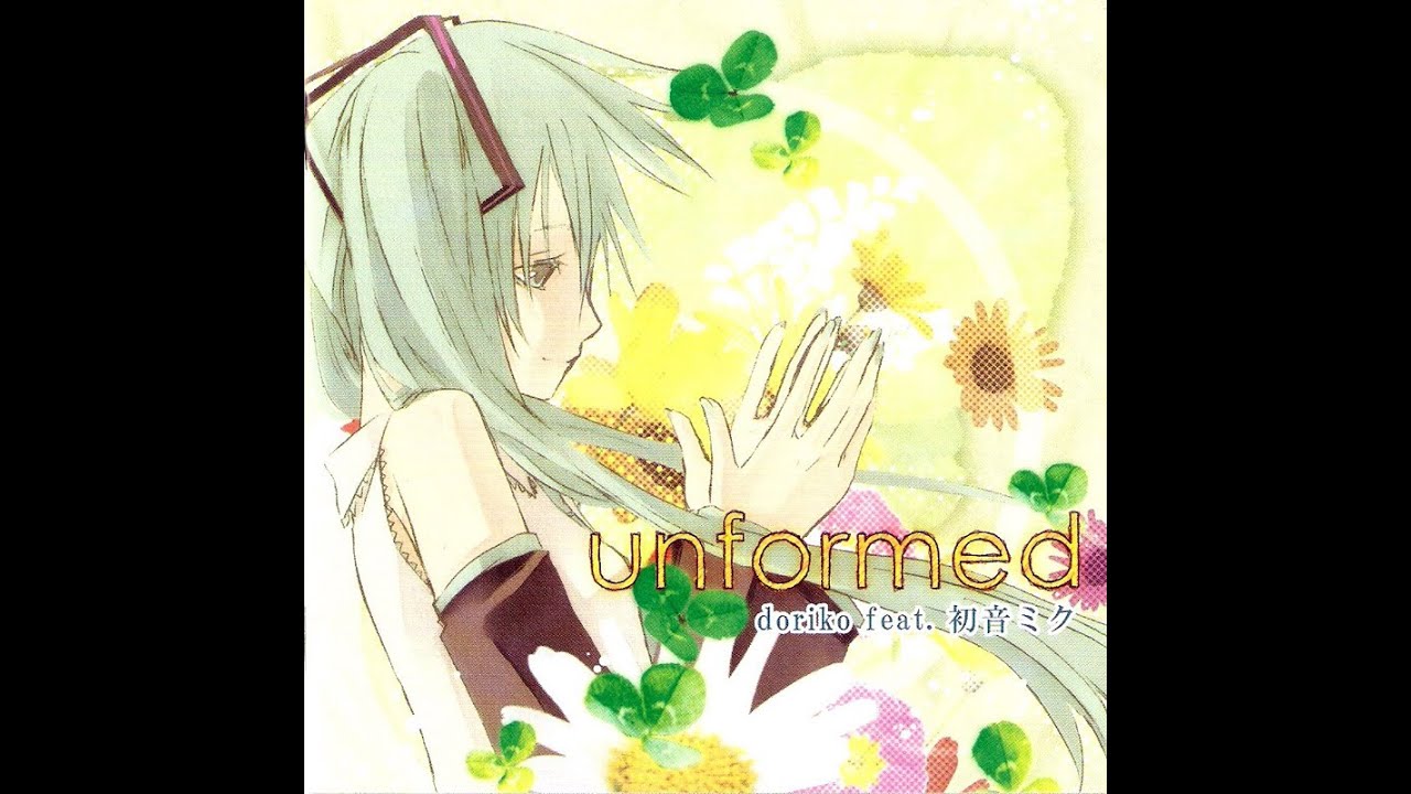 unformed- doriko feat hatsune miku - YouTube