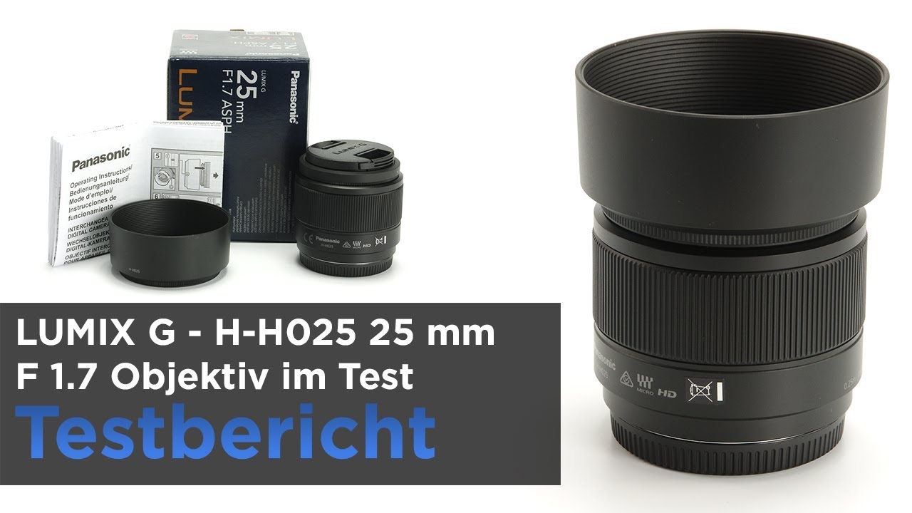LUMIX G H-H025 25mm F1.7 - Preiswertes und leichtes Objektiv im