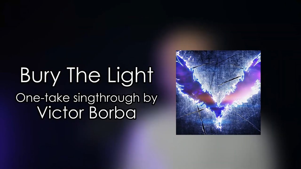 Victor Borba sings Bury the Light (legit) - YouTube