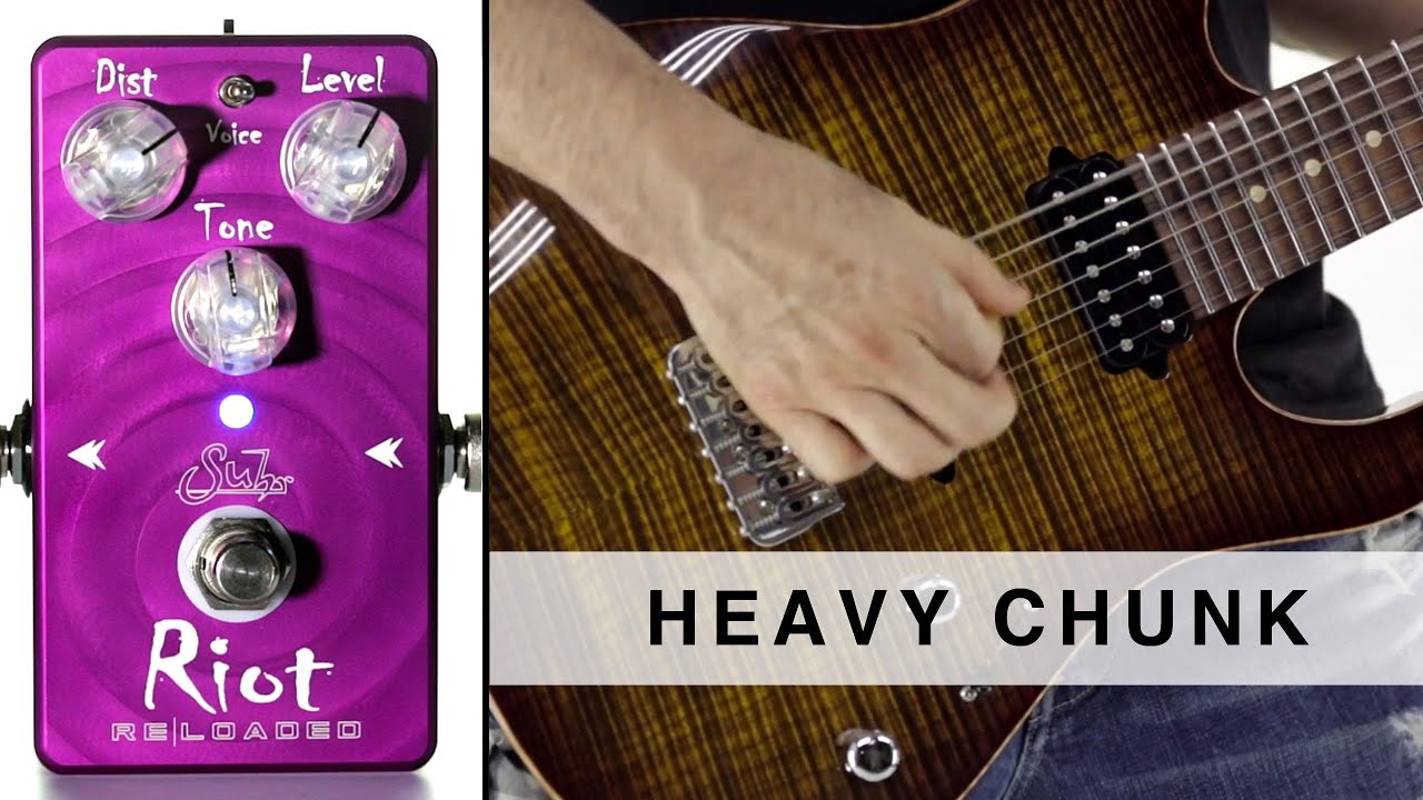 SUHR RIOT RELOADED™ - HEAVY CHUNK - YouTube
