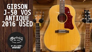 Gibson J-50 VOS Antique 【2016年製 中古】 【カスタムショップ製