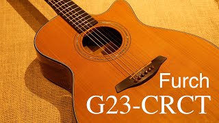 店頭展示品】Furch G23-CRCT【繊細さの中に力強さを感じる音色】 - YouTube