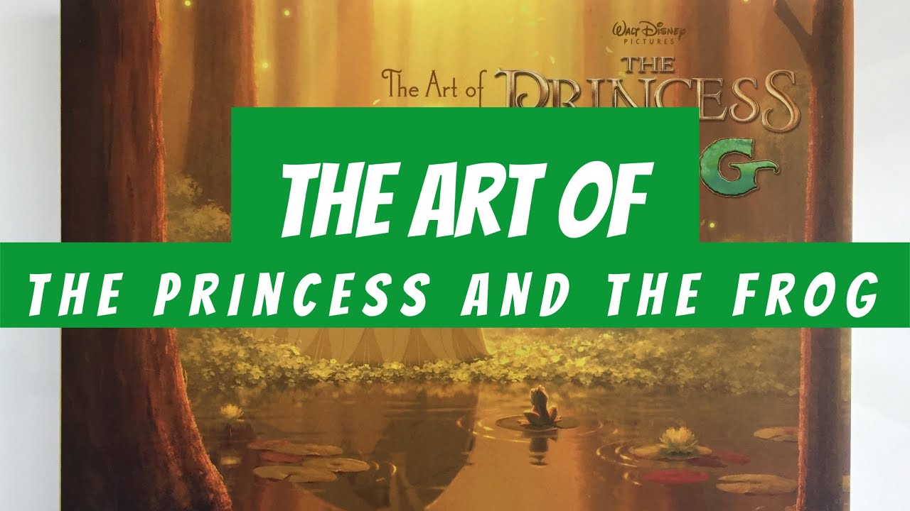 The Art of The Princess and The Frog (flip through) Disney Artbook