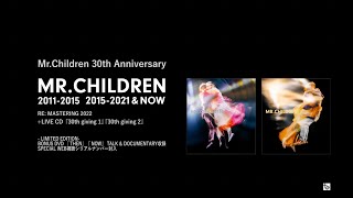 Mr.Children 2011-2015 Mr.Children 2015-2021 & NOW
