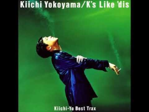 アルバム] 横山輝一 - Kiichi-Yo Best Trax K's Like 'dis - YouTube