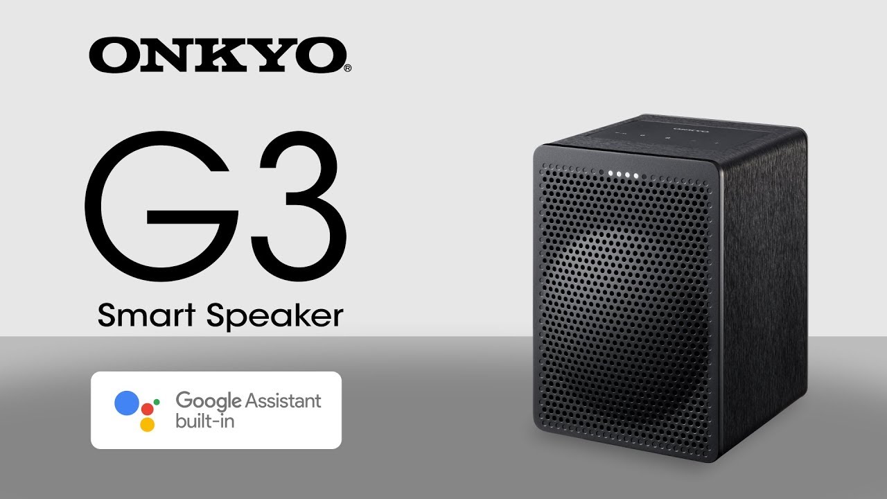 The Onkyo G3 Smart Speaker with Google Assistant built-in - YouTube