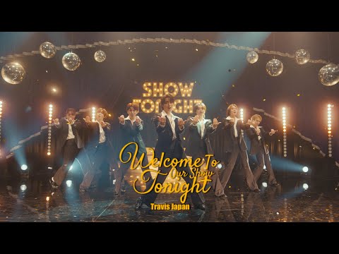 Travis Japan – 'Welcome To Our Show Tonight' Music Video - YouTube