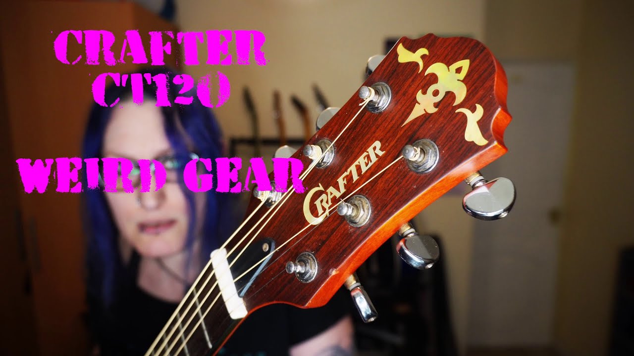 Weird Gear - Crafter CT120. A not acoustic, acoustic - YouTube