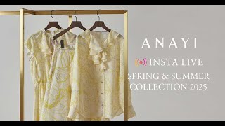 InstaLIVE】SPRING & SUMMER COLLECTION 2025|ANAYI OFFICIAL ONLINE