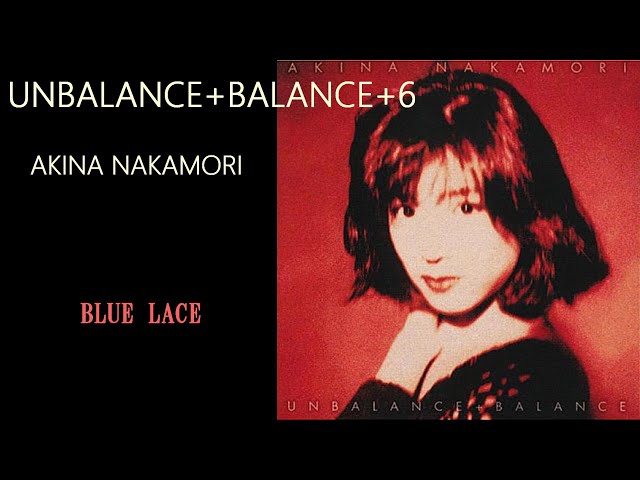 中森明菜『BLUE LACE』【ｱﾙﾊﾞﾑ ✿ UNBALANCE+BALANCE+6 】収録曲 - YouTube