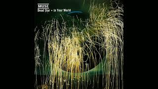 M.U.S.E - D.E.A.D S.T.A.R - IN Y.O.U.R. W.O.R.L.D FULL EP (F.U.L.L