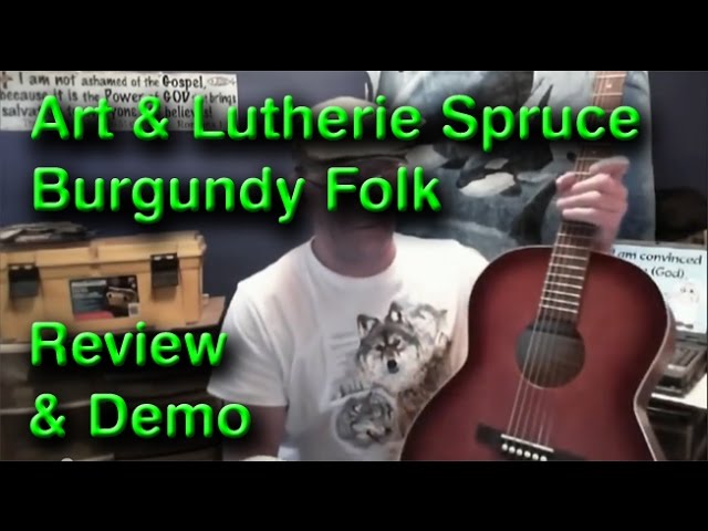 Art & Lutherie Folk Spruce Burgundy acoustic guitar review demo