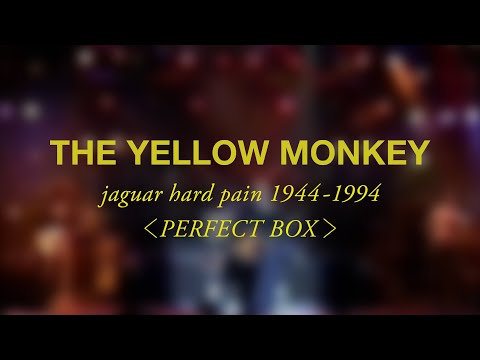 Teaser】THE YELLOW MONKEY - jaguar hard pain 1944-1994 ＜PERFECT