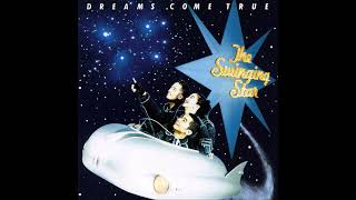 DREAMS COME TRUE / The Swinging Star | 今日もロックな日々