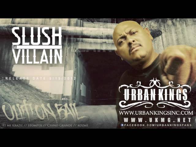 Slush Tha Villain - Out On Bail - Snippets - Urban Kings Tv