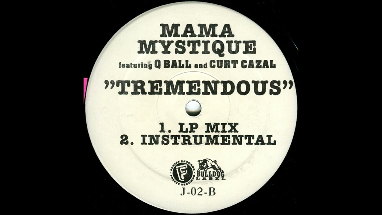 Mama Mystique featuring Q Ball And Curt Cazal – Tremendous (1996