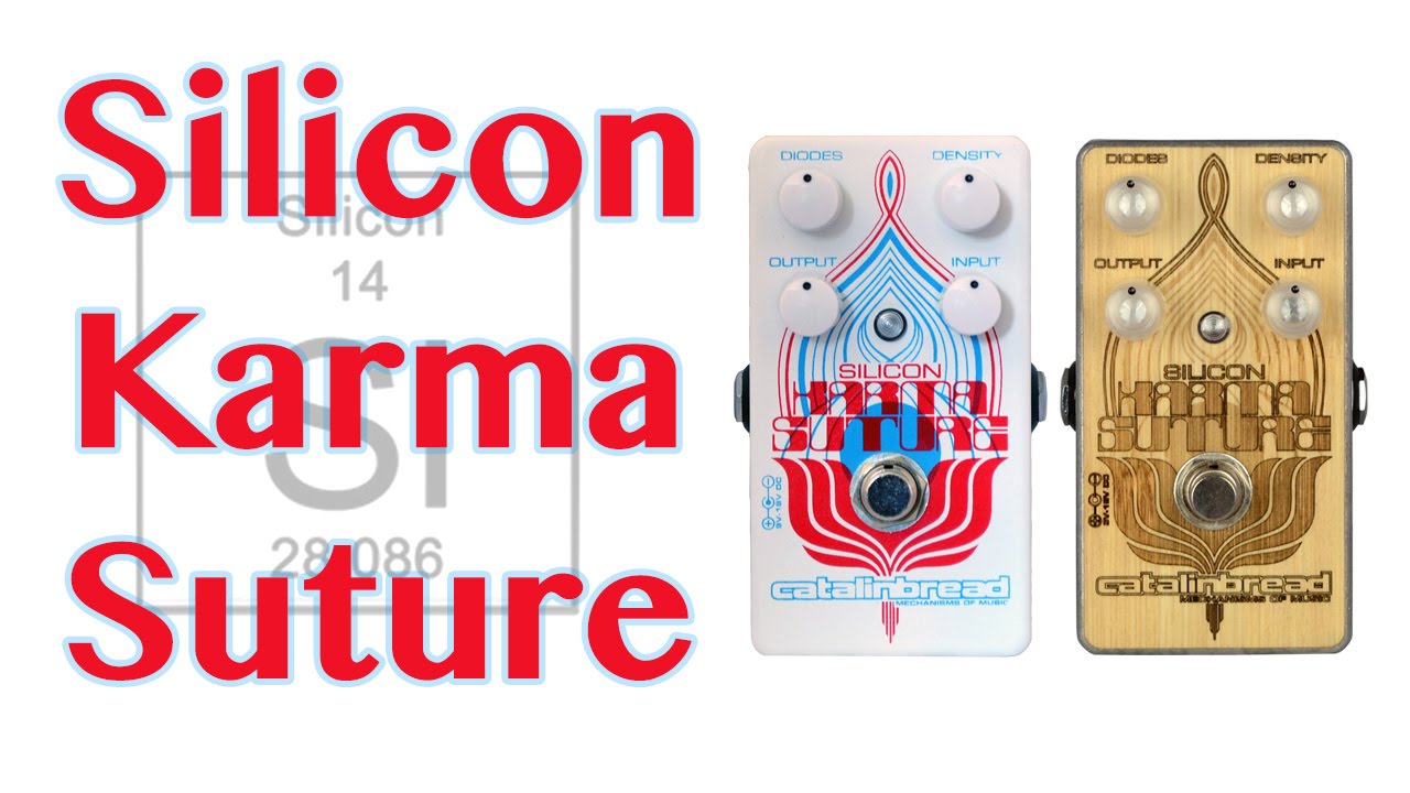 ファズ/オーバードライブ Karma Suture Silicon Catalinbread Karma