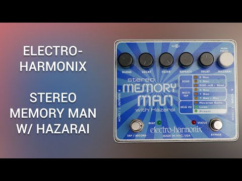 Electro-Harmonix Stereo Memory Man With Hazarai - ResQ Gear Review
