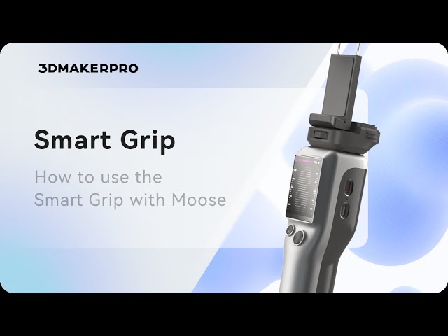 3DMakerpro Moose Tutorial | How to use the Smart Grip - YouTube