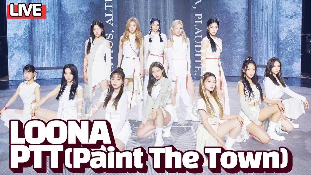 LIVE] 이달의 소녀(LOONA)-'PTT(Paint The Town)' TITLE SONG STAGE