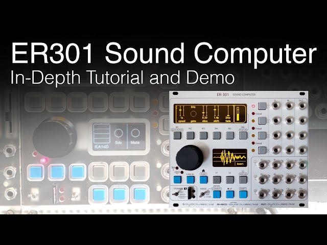 ER301 Sound Computer In Depth Tutorial and Demo - YouTube