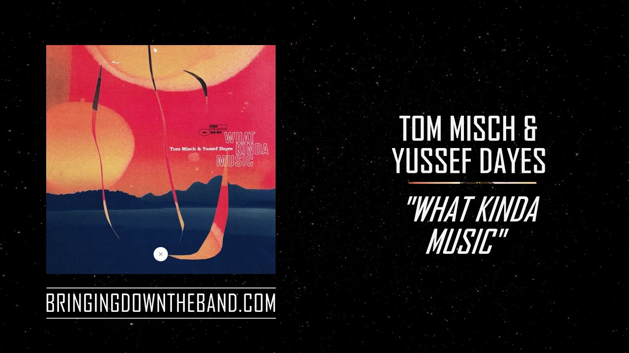 Tom Misch & Yussef Dayes - 