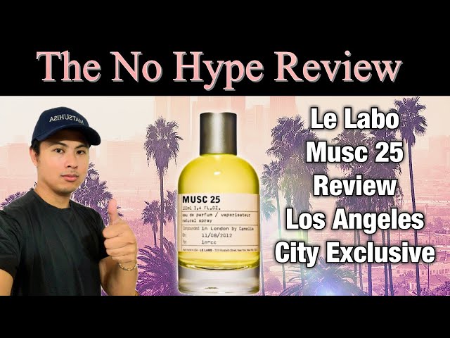 LE LABO MUSC 25 REVIEW LOS ANGELES CITY EXCLUSIVE | THE NO HYPE