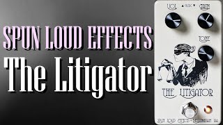 Guitar Pedal X - GPX Blog - The Spun Loud Litigator is a Wonderful