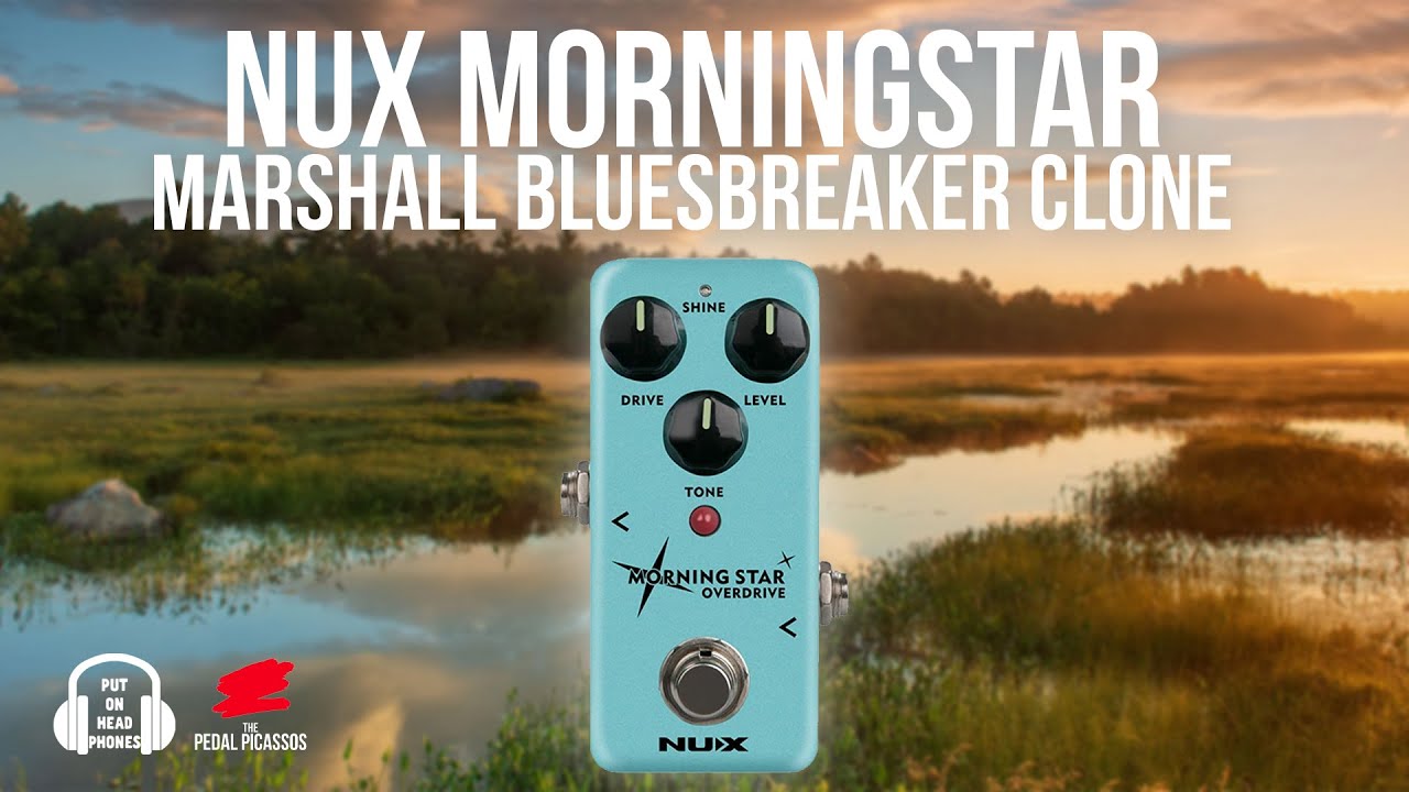 NUX Morningstar Overdrive. Marshall Bluesbreaker clone - YouTube