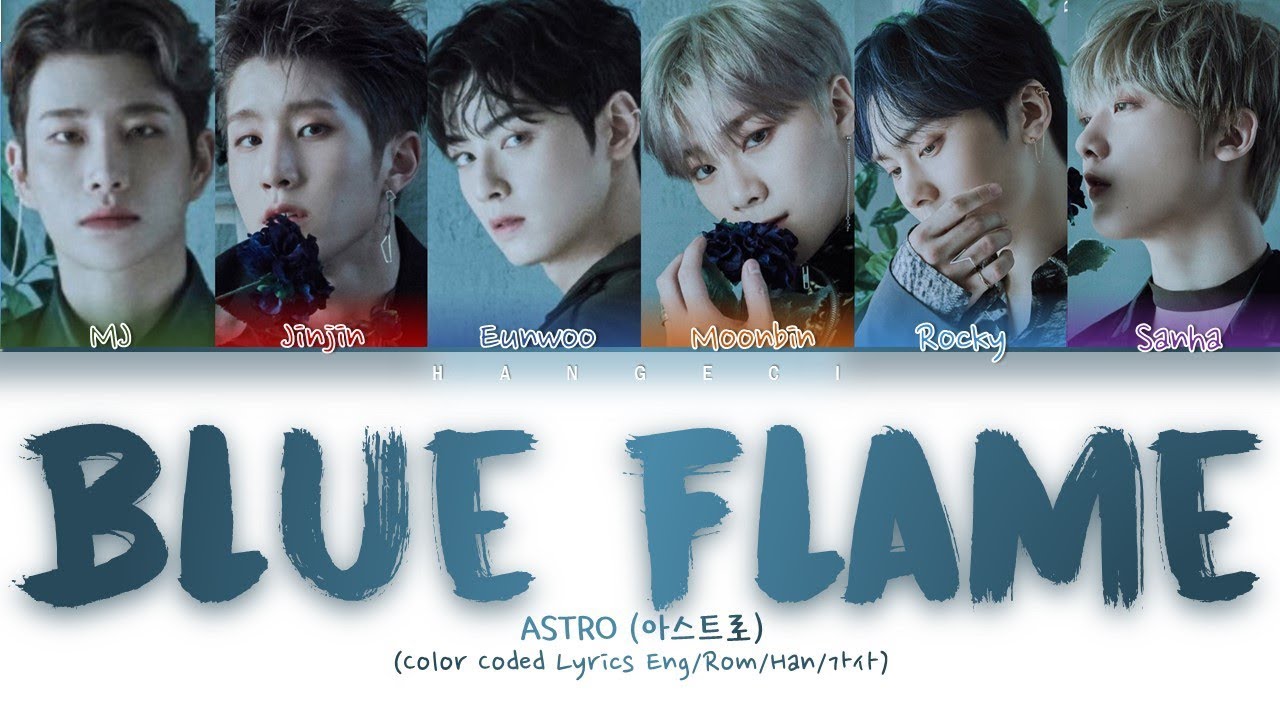 ASTRO (아스트로) - Blue Flame (Color Coded Lyrics/Eng/Rom/Han/가사
