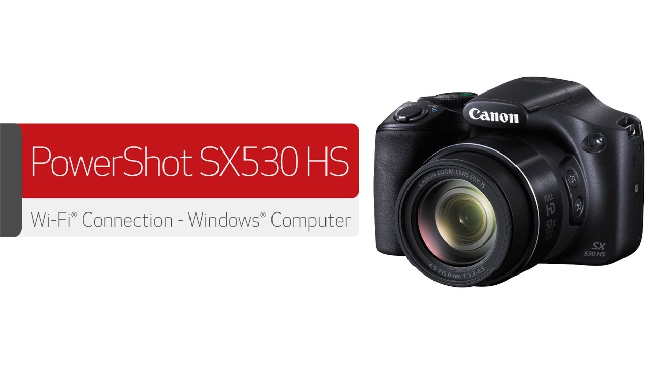 Canon PowerShot SX530 HS - Wireless Connection with a Windows