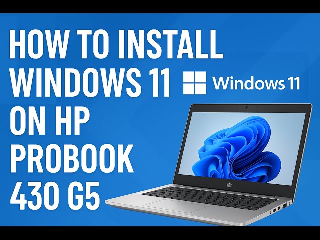 Install Windows 11 on HP ProBook 430 G5 (Step-by-Step Tutorial