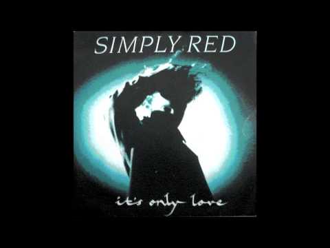 Simply Red - It's Only Love (1989) - YouTube