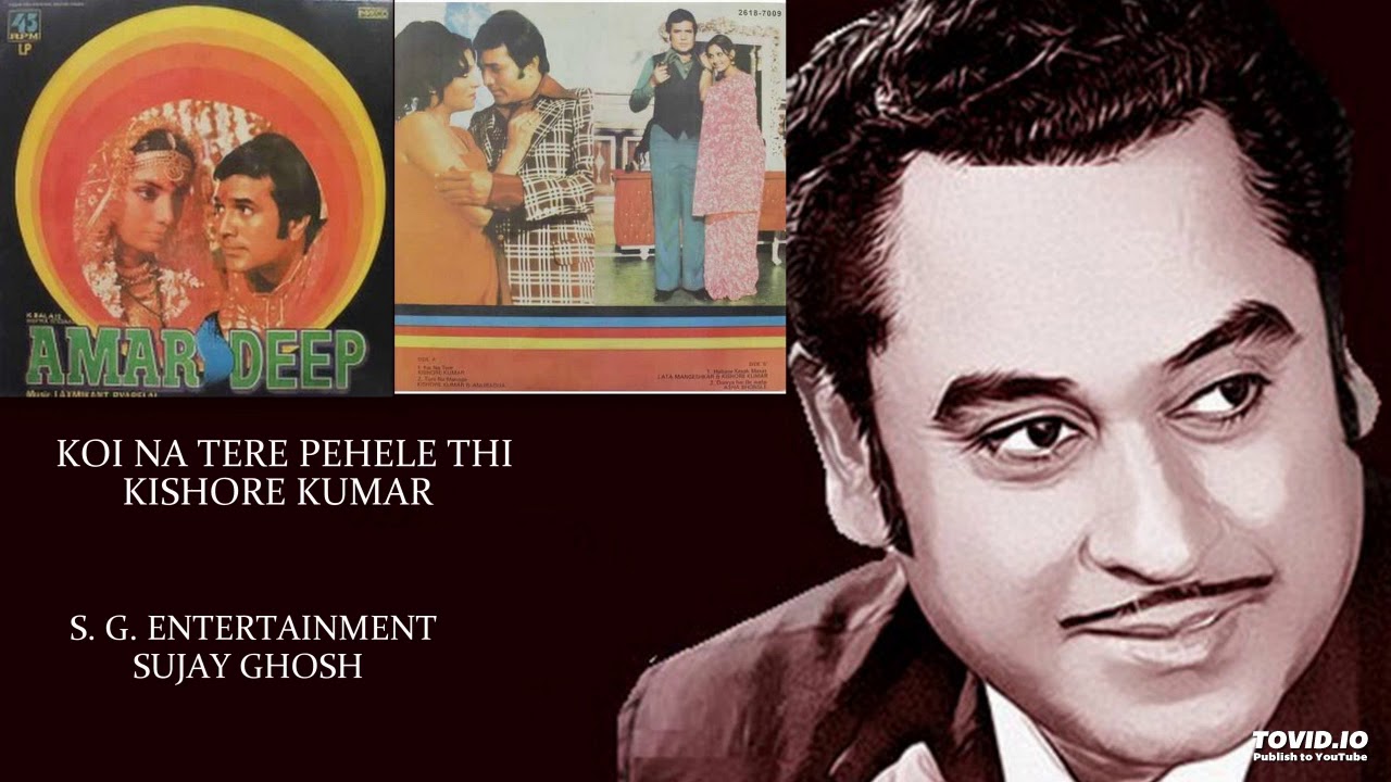RARE - KOI NA TERE - KISHORE KUMAR - AMAR DEEP(1979) - LAXMIKANT
