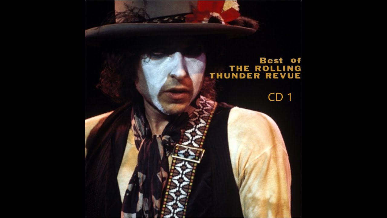 Bob Dylan - Best of The Rolling Thunder Revue (CD 1 - 1975) - YouTube