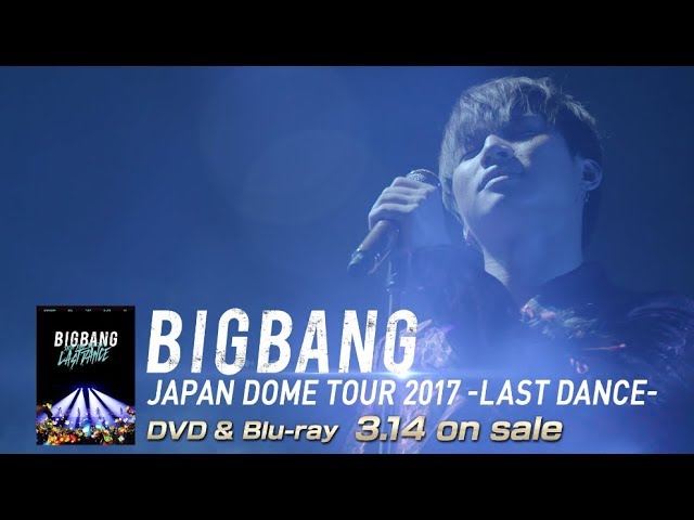BIGBANG JAPAN DOME TOUR 2017 -LAST DANCE- (D-LITE TEASER_DVD & Blu