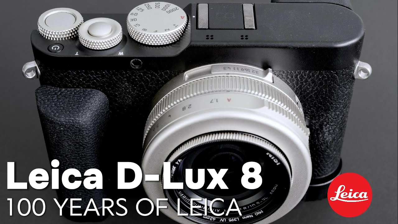 Leica D Lux 8 100th Anniversary Edition First Impressions and