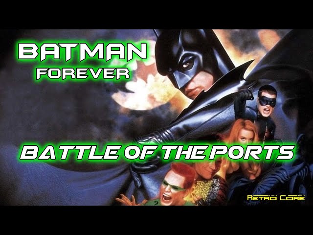 Battle of the Ports - Batman Forever (バットマン フォーエバー
