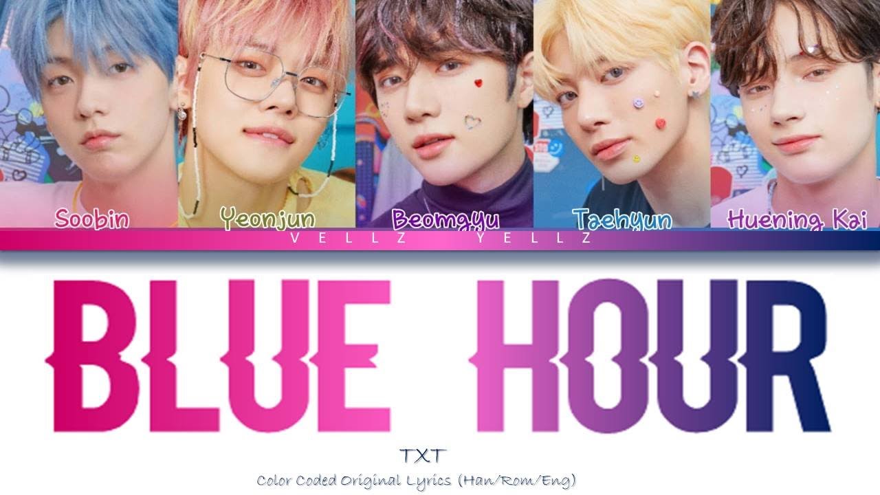 TXT - Blue Hour (Color Coded Lyrics/Han/Rom/Eng) - YouTube