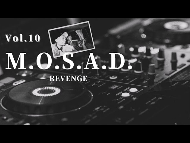 Vol.10 M.O.S.A.D.-Revenge- 日本語ラップ BGM 作業用 【JAPANESE