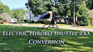 Electric Hirobo Shuttle ZXX Conversion - Startup, Flight & Landing