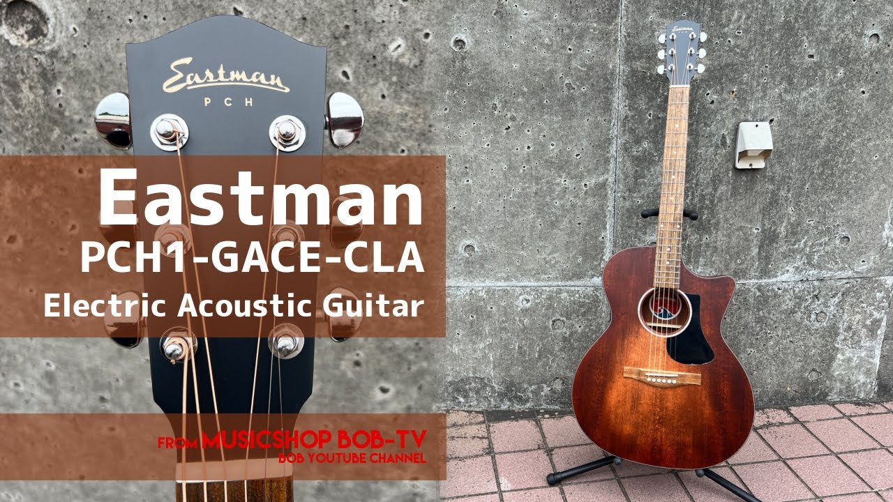 Eastman PCH1-GACE-CLA【商品紹介】エレアコ《店頭在庫有》#Eastman