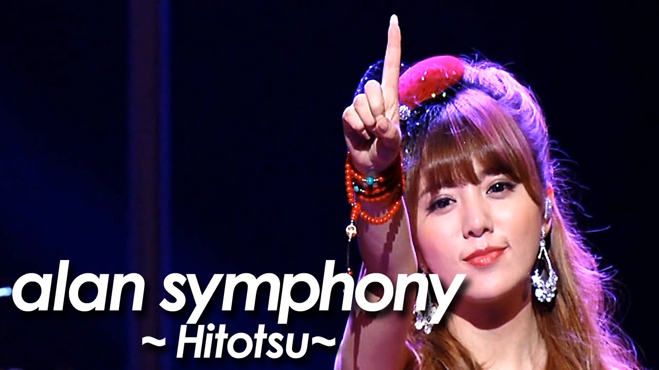 alan ( 阿兰阿蘭) 『ひとつ～hitotsu～ 』 from 『alan symphony 2014