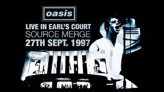 Oasis - Live in Earl's Court (27th September 1997) - Source Merge