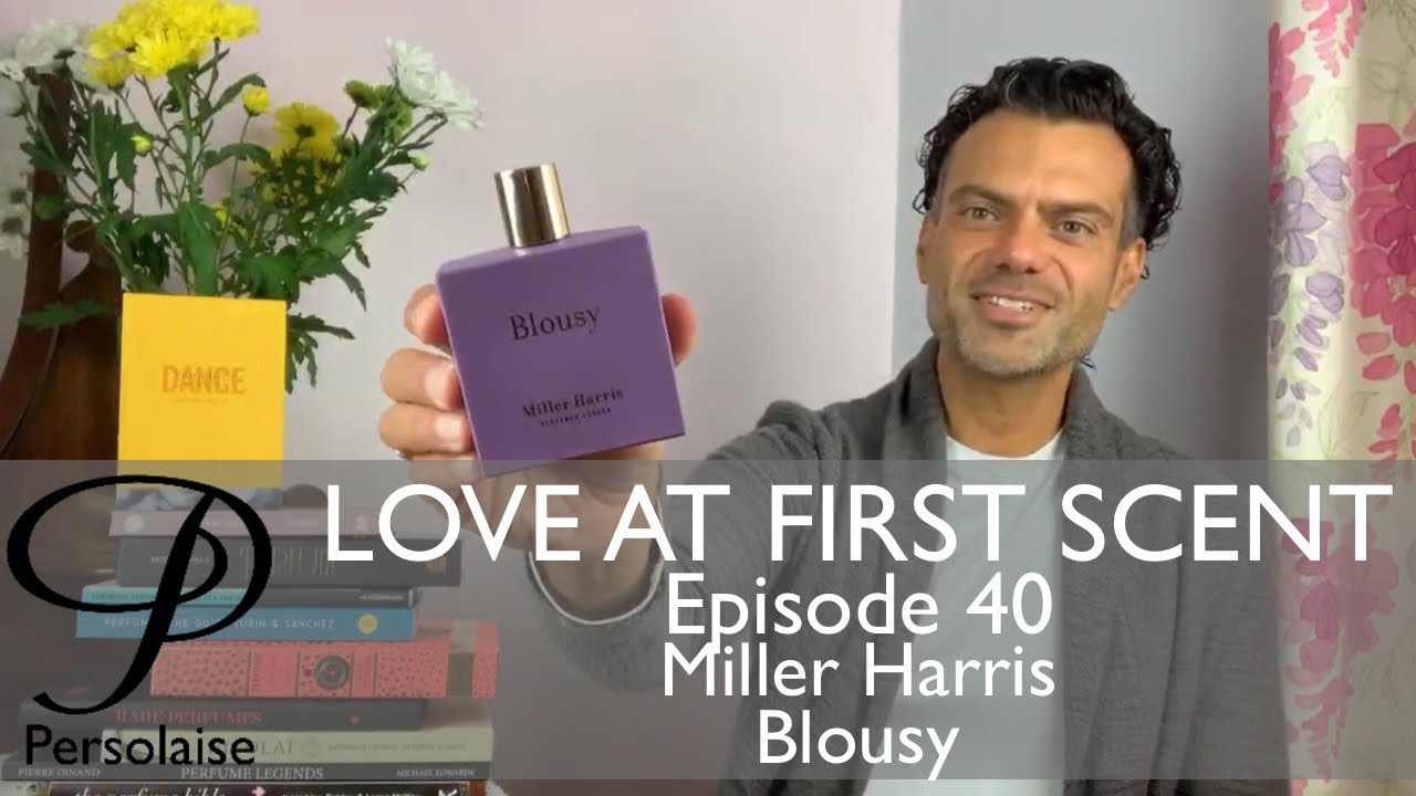 Miller Harris Blousy perfume review on Persolaise Love At First