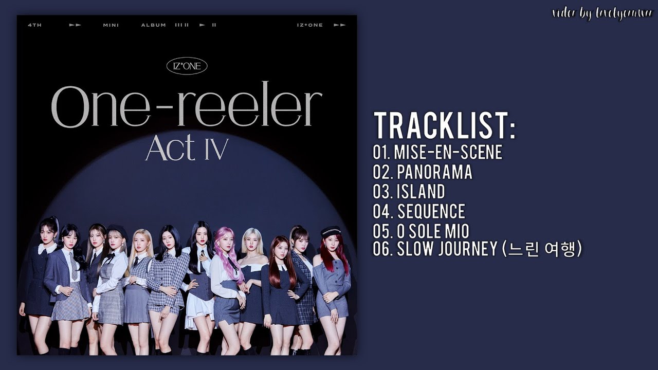 Full Album] IZ*ONE (아이즈원) – One-reeler / Act IV - YouTube