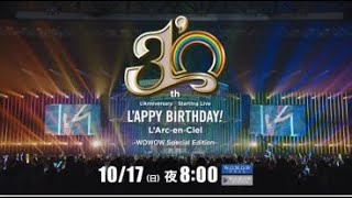 L'Arc～en～Ciel「30th L'Anniversary Starting Live “L'APPY BIRTHDAY